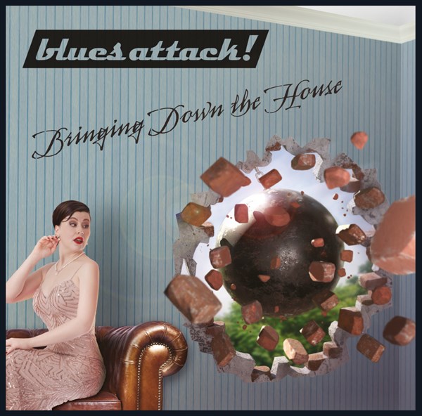 BLUES ATTACK ! - BRINGING DOWN THE HOUSE 