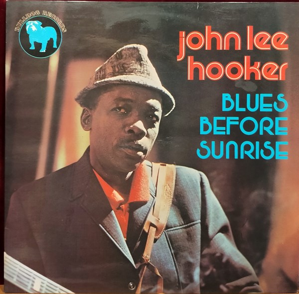 JOHN LEE HOOKER - BLUES BEFORE SUNRISE 