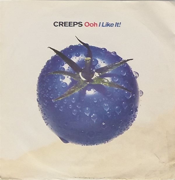 THE CREEPS - OOH I LIKE IT!