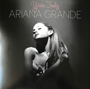 ARIANA GRANDE - YOUR'S TRULY 