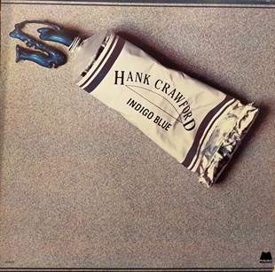 HANK CRAWFORD - INDIGO BLUE 