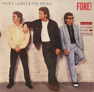 HUEY LEWIS AND THE NEWS - FORE!